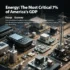 Energy Sector: The Critical 7% Driving America’s Economy