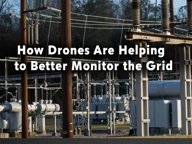 How Drones Are Revolutionizing Grid Monitoring and Maintenance - Professional coverage